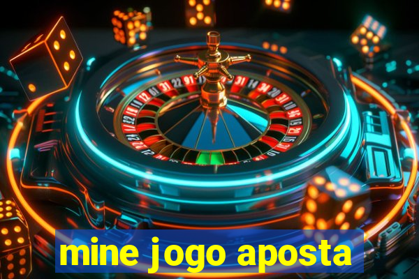 mine jogo aposta